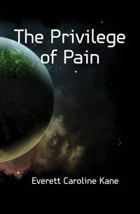 The Privilege of Pain