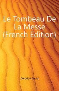 Le Tombeau De La Messe (French Edition)