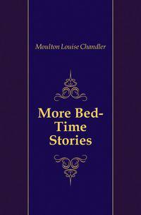 More Bed-Time Stories