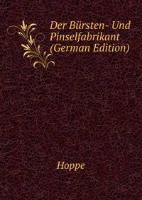 Der Buersten- Und Pinselfabrikant (German Edition)