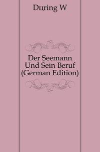 Der Seemann Und Sein Beruf (German Edition)