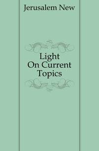 Light On Current Topics