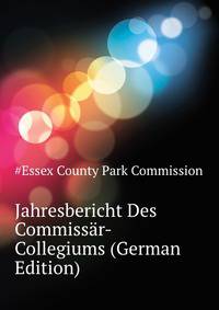 Jahresbericht Des Commissaer-Collegiums (German Edition)