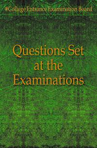 Questions Set at the Examinations