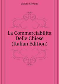 La Commerciabilita Delle Chiese ... (Italian Edition)