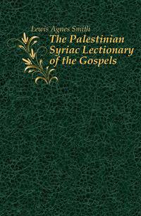 The Palestinian Syriac Lectionary of the Gospels