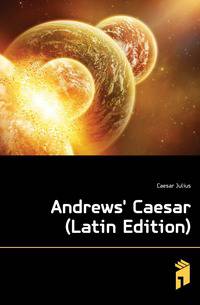Andrews' Caesar (Latin Edition)