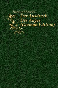 Der Ausdruck Des Auges (German Edition)