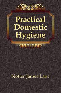Practical Domestic Hygiene