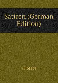Satiren (German Edition)