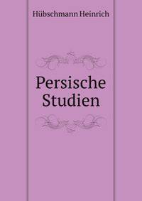 Persische Studien (German Edition)