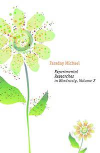 Experimental Researches in Electricity, Volume 2