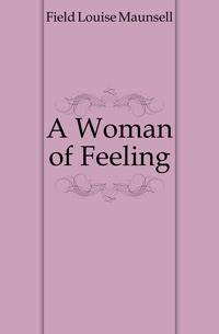 A Woman of Feeling