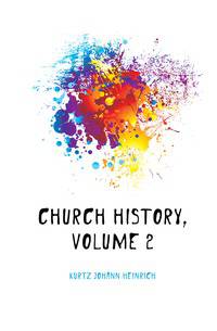 Church History, Volume 2
