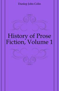History of Prose Fiction, Volume 1