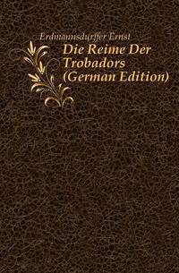 Die Reime Der Trobadors (German Edition)