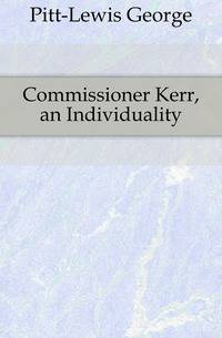 Commissioner Kerr, an Individuality