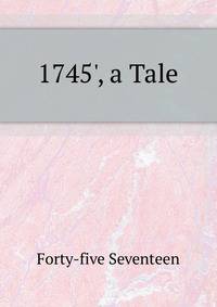 '1745', a Tale