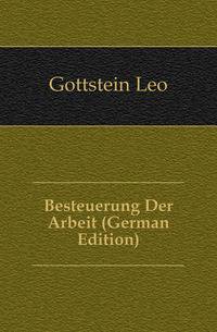 Besteuerung Der Arbeit (German Edition)