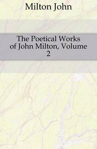 The Poetical Works of John Milton, Volume 2