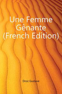 Une Femme Genante (French Edition)
