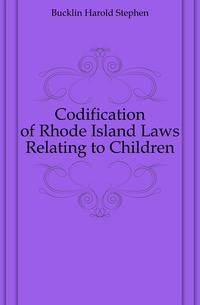 Codification of Rhode Island Laws Relating to Children