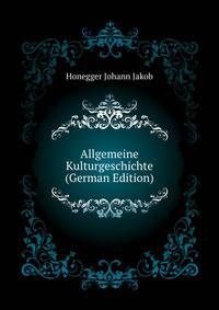 Allgemeine Kulturgeschichte (German Edition)