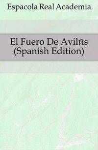 El Fuero De Aviles (Spanish Edition)