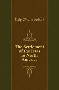 The Settlement of the Jews in North America
