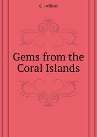 Gems from the Coral Islands ...