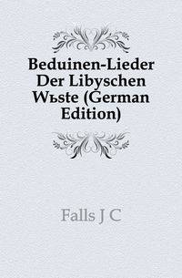 Beduinen-Lieder Der Libyschen Wueste (German Edition)