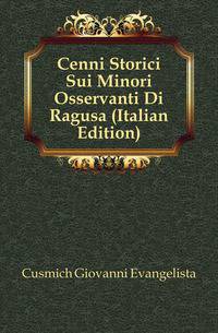 Cenni Storici Sui Minori Osservanti Di Ragusa (Italian Edition)