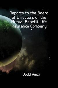 Reports to the Board of Directors of the Mutual Benefit Life Insurance Company