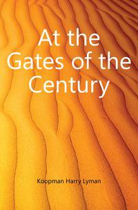 At the Gates of the Century