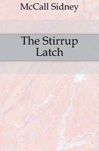 The Stirrup Latch