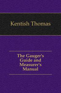 The Gauger's Guide and Measurer's Manual