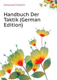 Handbuch Der Taktik (German Edition)