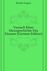 Versuch Einer Muenzgeschichte Des Elsasses (German Edition)