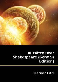Aufsaetze Uber Shakespeare (German Edition)