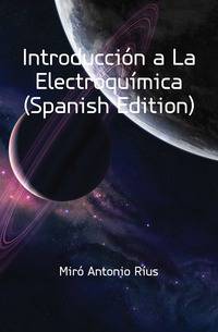 Introduccion a La Electroquimica (Spanish Edition)