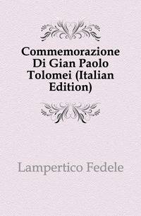 Commemorazione Di Gian Paolo Tolomei (Italian Edition)