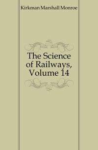 The Science of Railways, Volume 14