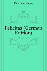 Felicitas (German Edition)