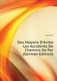 Des Moyens D'eviter Les Accidents De Chemins De Fer (German Edition)