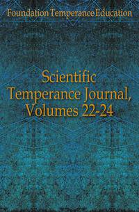Scientific Temperance Journal, Volumes 22-24