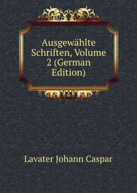 Ausgewaehlte Schriften, Volume 2 (German Edition)