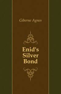 Enid's Silver Bond