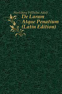 De Larum Atque Penatium (Latin Edition)