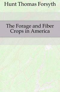 The Forage and Fiber Crops in America