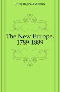 The New Europe, 1789-1889